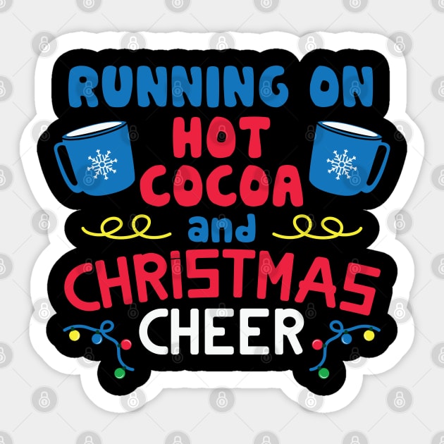 Running on Hot Chocolate AND CHRISTMAS CHEER Sticker by MZeeDesigns